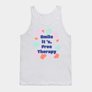 Smile it is Free Therapy Tank Top